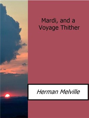 cover image of Mardi, and a Voyage Thither